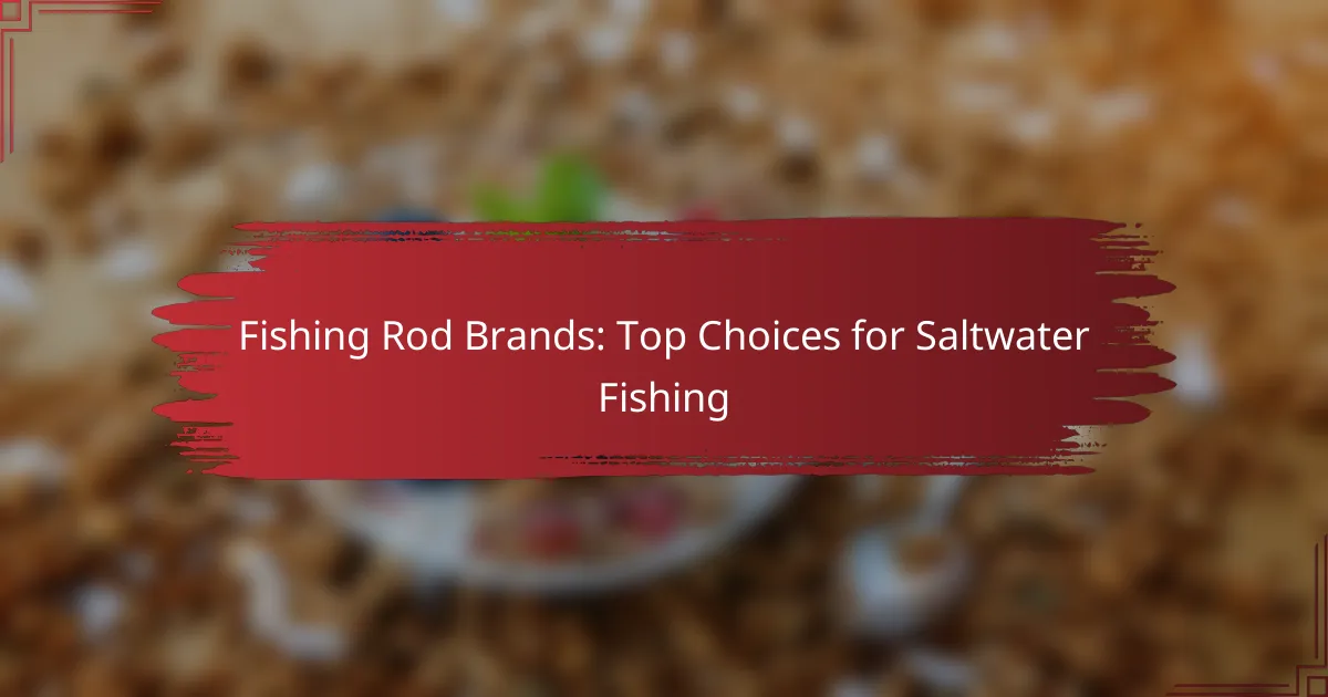 Fishing Rod Brands: Top Choices for Saltwater Fishing