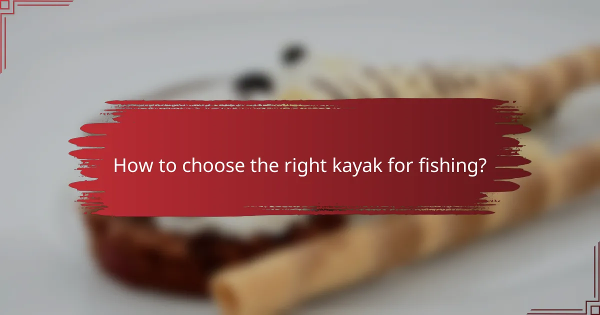 How to choose the right kayak for fishing?
